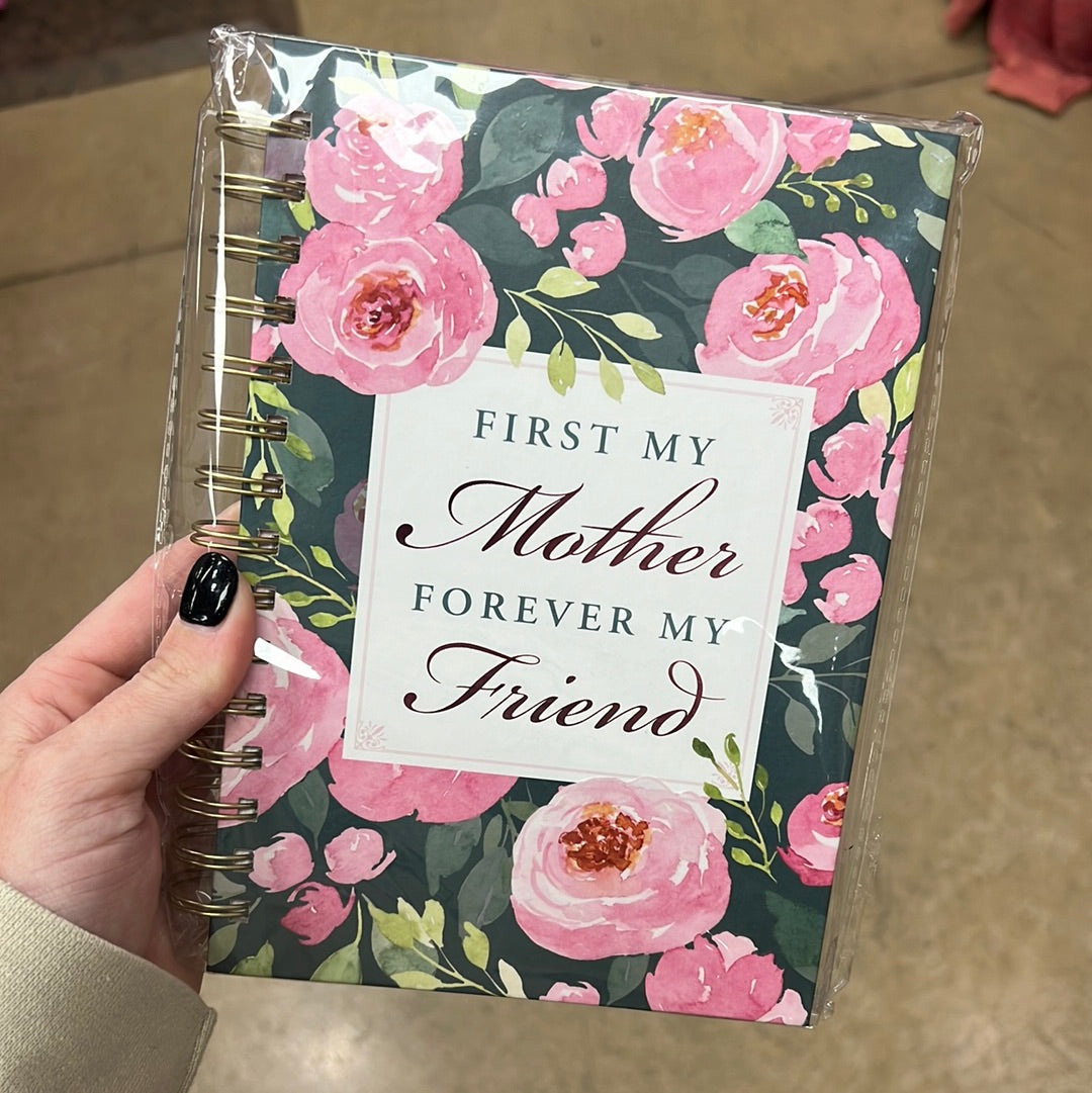 30028- First My Mother.. Forever My Friend Wire Bound Journal