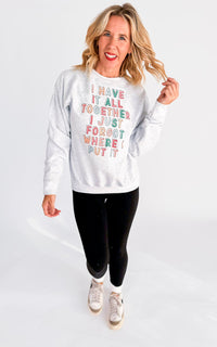 I Have It Together Crewneck Graphic Sweatshirt