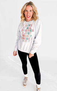 I Have It Together Crewneck Graphic Sweatshirt