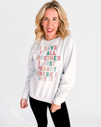 I Have It Together Crewneck Graphic Sweatshirt