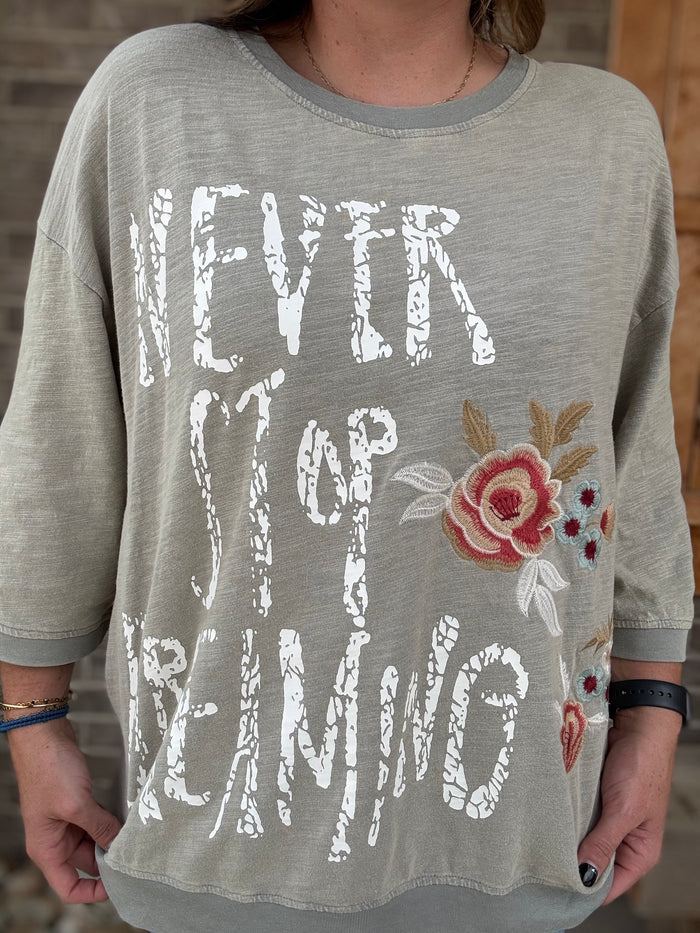 Gray Never Stop Dreaming Tee – by Bluevelvet