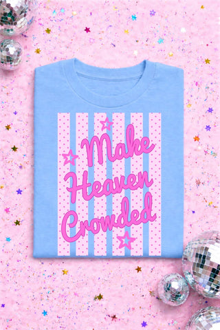 Make Heaven Crowded Graphic Tee *PREORDER- ending 4/22*