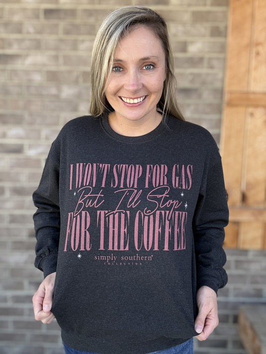 3386- I Won't Stop For Gas But I Will Stop For Coffee Pullover by Simply Southern