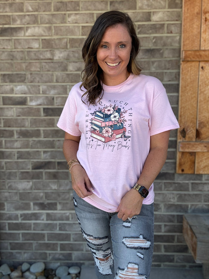 No Such Thing As Too Many Books Women's Graphic Tee