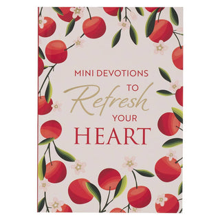 *Mini Devotions to Refresh Your Heart