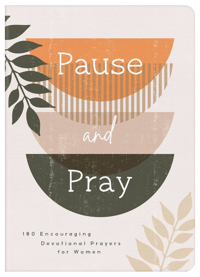 2322- Pause and Pray :180 Encouraging Devotional Prayers for Women