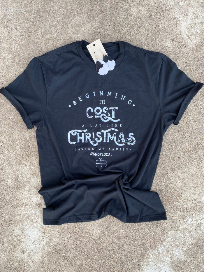 It’s Beginning To Cost A lot Like Christmas Graphic Tee