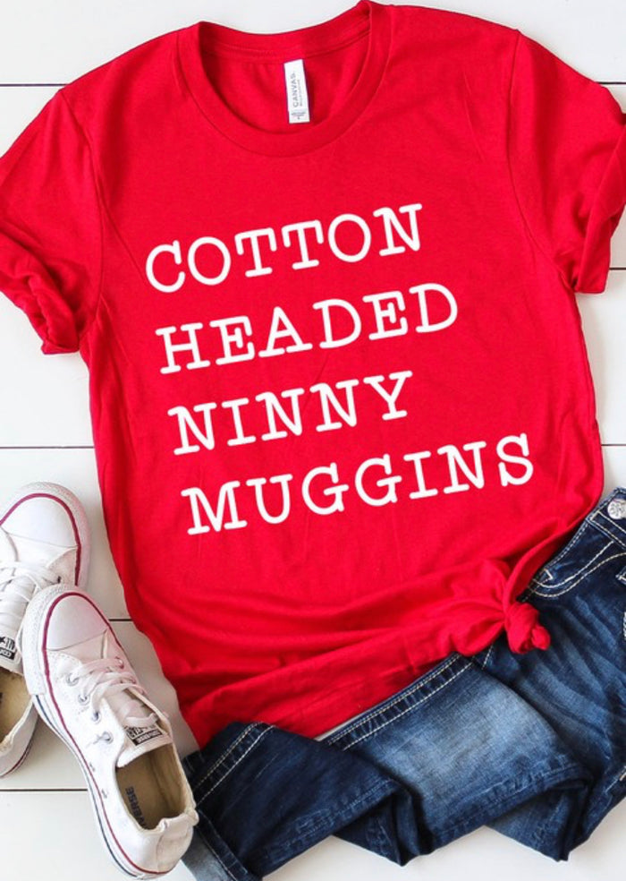 1709- Cotton Headed Ninny Muggin Graphic Tee