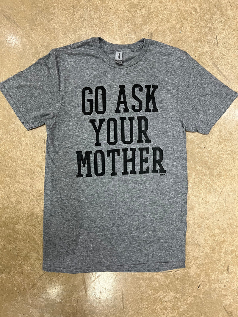 1765- Ask Your Mother Mens Graphic Tee